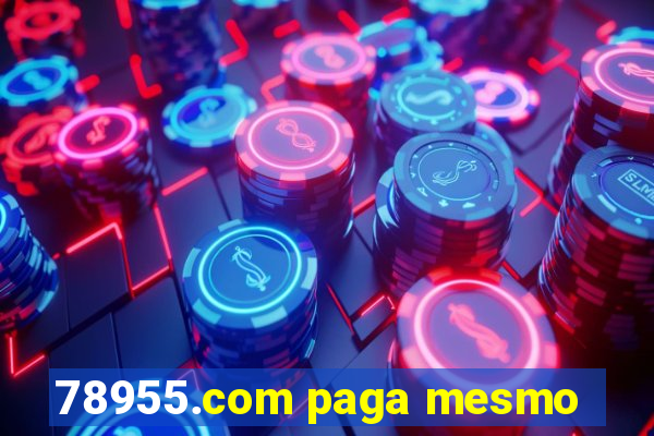78955.com paga mesmo